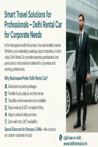 Read more about the article Smart Travel Solutions for Professionals – Delhi Rental Car for Corporate Needs